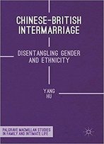 Chinese-British Intermarriage: Disentangling Gender And Ethnicity