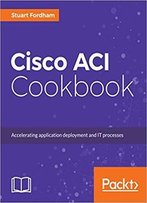Cisco Aci Cookbook