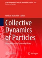 Collective Dynamics Of Particles From Viscous To Turbulent Flows