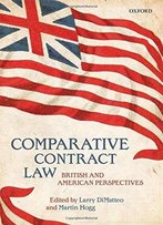 Comparative Contract Law: British And American Perspectives