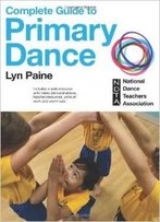 Complete Guide To Primary Dance