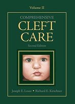 Comprehensive Cleft Care: Volume Two, Second Edition