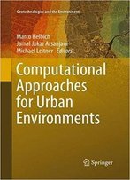 Computational Approaches For Urban Environments