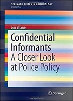 Confidential Informants: A Closer Look At Police Policy