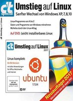 C'T Umstieg Auf Linux (2017): Sanfter Wechsel Von Windows Xp, 7, 8, 10