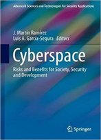 Cyberspace: Risks And Benefits For Society, Security And Development