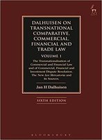 Dalhuisen On Transnational Comparative, Commercial, Financial And Trade Law Volume 1 (6th Edition)