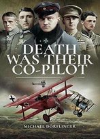 Death Was Their Co-Pilot: Aces Of The Skies