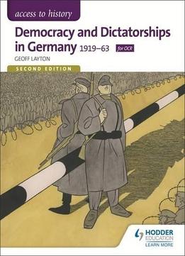 Democracy & Dictatorships In Germany 1919-63 (access To History)