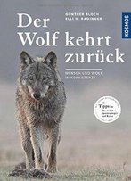 Der Wolf Kehrt Zurück: Mensch Und Wolf In Koexistenz?