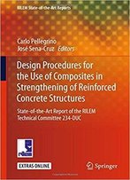 Design Procedures For The Use Of Composites In Strengthening Of Reinforced Concrete Structures