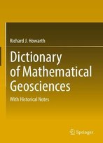 Dictionary Of Mathematical Geosciences: With Historical Notes