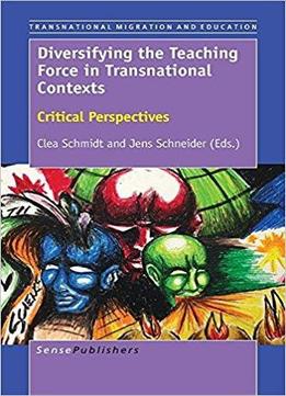 Diversifying The Teaching Force In Transnational Contexts: Critical Perspectives