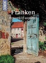 Dumont Bildatlas Franken: Romantik Ist Garantiert, Auflage: 2