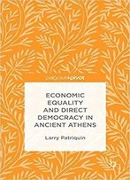 Economic Equality And Direct Democracy In Ancient Athens