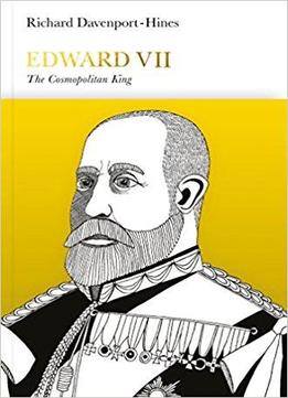 Edward Vii: The Cosmopolitan King