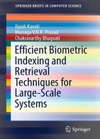 Efficient Biometric Indexing And Retrieval Techniques For Large-Scale Systems