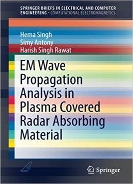 Em Wave Propagation Analysis In Plasma Covered Radar Absorbing Material