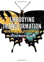 Embodying Transformation: Transcultural Performance