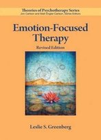 Emotion-Focused Therapy, Revised Edition