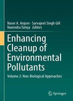 Enhancing Cleanup Of Environmental Pollutants Volume 2: Non-Biological Approaches