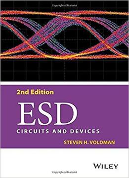 Esd: Circuits And Devices, 2nd Edition
