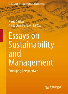 Essays On Sustainability And Management: Emerging Perspectives