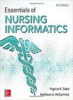 Essentials Of Nursing Informatics, 6th Edition