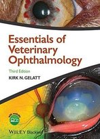 Essentials Of Veterinary Ophthalmology, 3 Edition