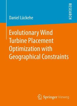Evolutionary Wind Turbine Placement Optimization With Geographical Constraints