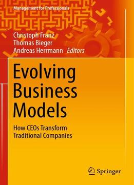 Evolving Business Models: How Ceos Transform Traditional Companies