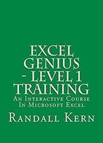 Excel Genius - Level 1 Training (Excel Genius Training)