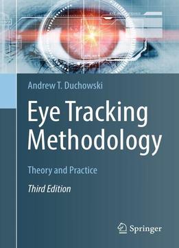 Eye Tracking Methodology Theory And Practice, Third Edition