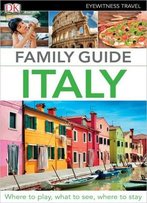 Family Guide Italy (Dk Eyewitness Travel Family Guides)