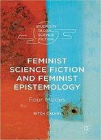 Feminist Science Fiction And Feminist Epistemology: Four Modes