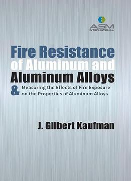 Fire Resistance Of Aluminum And Aluminum Alloys