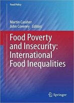 Food Poverty And Insecurity: International Food Inequalities