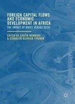 Foreign Capital Flows And Economic Development In Africa: The Impact Of Brics Versus Oecd