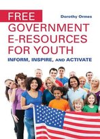Free Government E-Resources For Youth: Inform, Inspire, And Activate