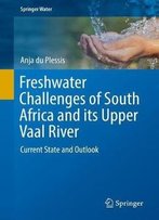 Freshwater Challenges Of South Africa And Its Upper Vaal River: Current State And Outlook