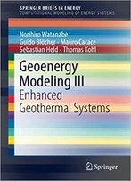 Geoenergy Modeling Iii: Enhanced Geothermal Systems