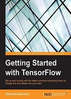 Getting Started With Tensorflow