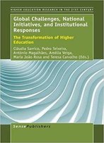 Global Challenges, National Initiatives, And Institutional Responses
