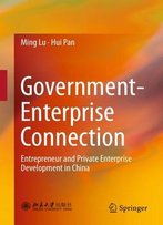 Government-Enterprise Connection 2016: Entrepreneur And Private Enterprise Development In China