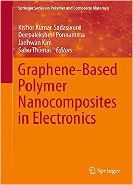 Graphene-based Polymer Nanocomposites In Electronics