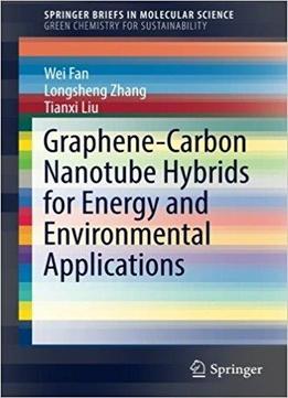 Graphene-carbon Nanotube Hybrids For Energy And Environmental Applications