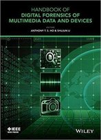 Handbook Of Digital Forensics Of Multimedia Data And Devices