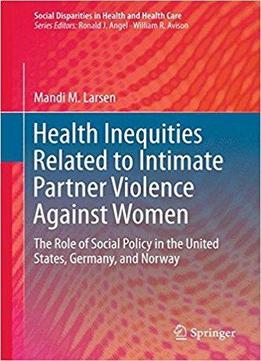 Health Inequities Related To Intimate Partner Violence Against Women