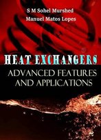 Heat Exchangers: Advanced Features And Applications