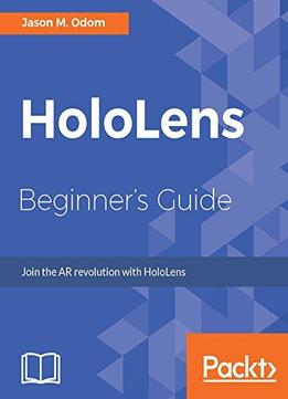 Hololens Beginner's Guide